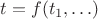 $t = f(t_1,\ldots)$