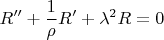$$R''+\frac 1 \rho R'+{\lambda }^2R=0 $$