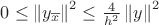 $0\leq\left\Vert y_{\overline{x}}\right\Vert ^{2}\leq\frac{4}{h^{2}}\left\Vert y\right\Vert ^{2}$