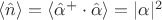 $ \langle \hat n \rangle = \langle \hat\alpha ^+ \cdot \hat\alpha \rangle = |\alpha|^2 $
