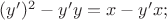 $(y')^2 - y'y = x - y'x ;$