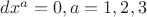$dx^a=0 , a=1,2,3$