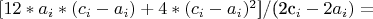 $[12*a_i*(c_i-a_i) +4*(c_i-a_i)^2$]/(2c_i-2a_i)=$