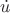 $\dot{u}$