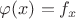 $\varphi(x)=f_x$