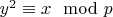 $y^2\equiv x\mod p$