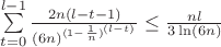$\sum \limits_{t=0}^{l-1} {\frac{2n(l-t-1)}{ (6n)^{(1-\frac{1}{n})^{(l-t)}} }} \leq \frac{nl}{3 \ln(6n)}$