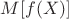 $M[f(X)]$