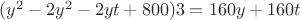 $(y^2-2y^2-2yt+800)3 = 160y+160t$