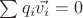 $\sum q_i \vec{v_i} = 0$