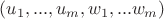$(u_1,...,u_m,w_1,...w_m)$