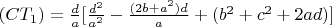 $(CT_1)=\frac d a [\frac {d^2} {a^2}-\frac{(2b+a^2)d} {a}+(b^2+c^2+2ad)]$
