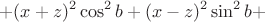 $$+ (x+z)^2\cos^2 b + (x-z)^2\sin^2 b +$$