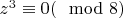 $z^3 \equiv0(\mod 8)$