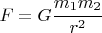 $ F = G \cfrac{m_1 m_2}{r^2} $