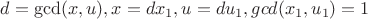 $d=\gcd(x,u), x=dx_1, u=du_1, gcd(x_1,u_1)=1$