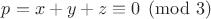 $p=x+y+z \equiv 0 \pmod{3}$