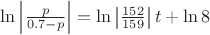 $\[
\ln \left| {\frac{p}
{{0.7 - p}}} \right| = \ln \left| {\frac{{152}}
{{159}}} \right|t + \ln 8
\]
$