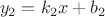 $$y_2=k_2x+b_2$$