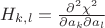 $ H_{k,l} = \frac{\partial^2\chi^2}{\partial a_k \partial a_l} $