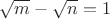 $\sqrt{m}-\sqrt{n}=1$