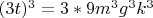 $(3t)^3=3*9m^3g^3k^3$
