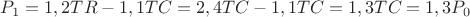 $P_1=1,2TR-1,1TC=2,4TC-1,1TC=1,3TC=1,3P_0$