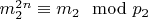 $m_2 ^ {2n}\equiv m_2\mod p_2 $