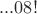 $...08!$