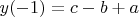 $y(-1)=c-b+a$