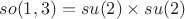 $so(1,3)=su(2)\times su(2)$