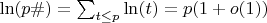 $\ln(p \#)=\sum_{t \leq p} \ln(t)=p(1+o(1))$