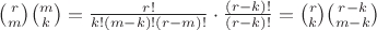 $\binom rm\binom mk=\frac{r!}{k!(m-k)!(r-m)!}\cdot \frac{(r-k)!}{(r-k)!}=\binom rk\binom {r-k}{m-k}$