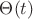 $\Theta(t)$