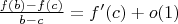 $\frac{f(b)-f(c)}{b-c}=f'(c) + o(1)$