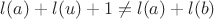 $l(a)+l(u)+1 \neq l(a)+l(b) $
