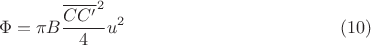 $$\Phi=\pi B \frac{ \overline{C C ^ \prime }^2 }4 u^2  \eqno(10) $$