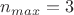 $n_{max}=3$