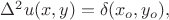 $\Delta^2 u(x,y) = \delta(x_o,y_o),$