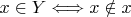 $x\in Y\Longleftrightarrow x\notin x$