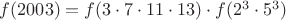 $f(2003)=f(3\cdot7\cdot11\cdot13)\cdot f(2^3\cdot5^3)$