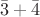 $\bar{3}+\bar{4}$