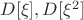 $D[\xi],D[\xi^2]$