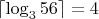 $\lceil\log_3{56}\rceil=4$