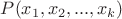 $P(x_1,x_2,...,x_k)$