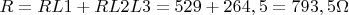 $R=RL1 + RL2L3=529+264,5=793,5\Omega$