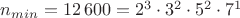 $n_{min}=12\,600=2^{3}\cdot 3^{2}\cdot 5^{2}\cdot 7^{1}$