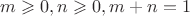 $m \geqslant 0, n \geqslant 0, m+n = 1$