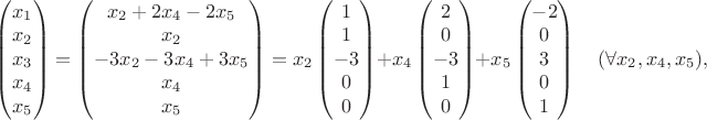 $\begin{pmatrix}x_1\\x_2\\x_3\\x_4\\x_5\end{pmatrix}=\begin{pmatrix}x_2+2x_4-2x_5\\x_2\\-3x_2-3x_4+3x_5\\x_4\\x_5\end{pmatrix}=x_2\begin{pmatrix}1\\1\\-3\\0\\0\end{pmatrix}+x_4\begin{pmatrix}2\\0\\-3\\1\\0\end{pmatrix}+x_5\begin{pmatrix}-2\\0\\3\\0\\1\end{pmatrix}\quad (\forall x_2,x_4,x_5),$
