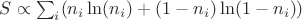$S \propto \sum_i (n_i \ln(n_i) + (1-n_i)\ln(1-n_i))$